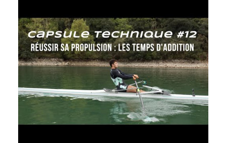 Réussir sa propulsion : les temps d'addition / Les gestes clés de l'aviron #12